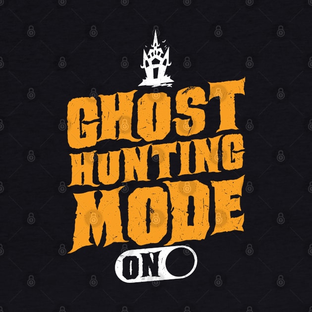 Ghost Hunting Mode On - Ghost Hunter by Peco-Designs